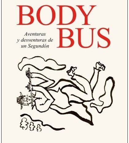 ‘Body Bus. Aventuras y desventuras de un Segundón’, de José Ignacio Díaz de Rábago