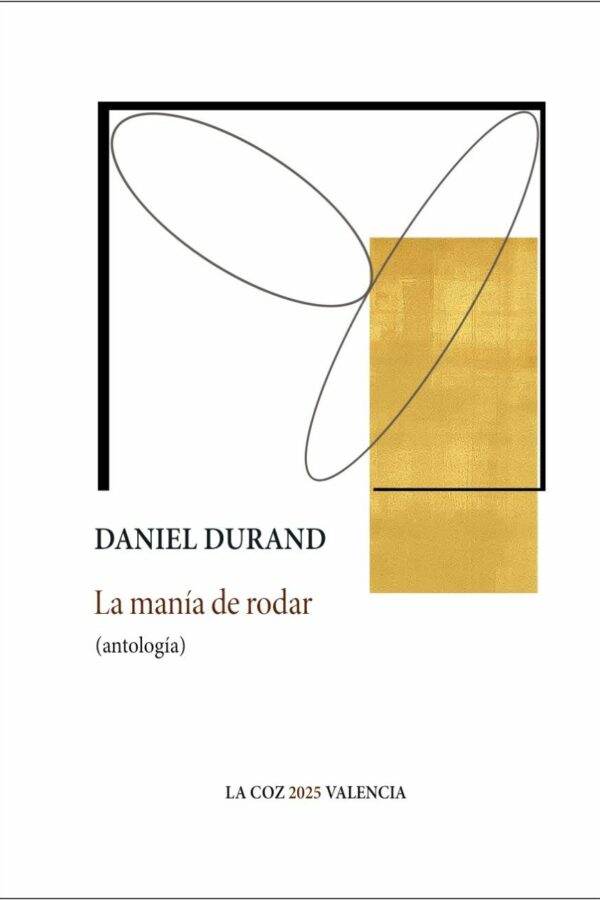 ‘La manía de rodar (antología)’, de Daniel Durand