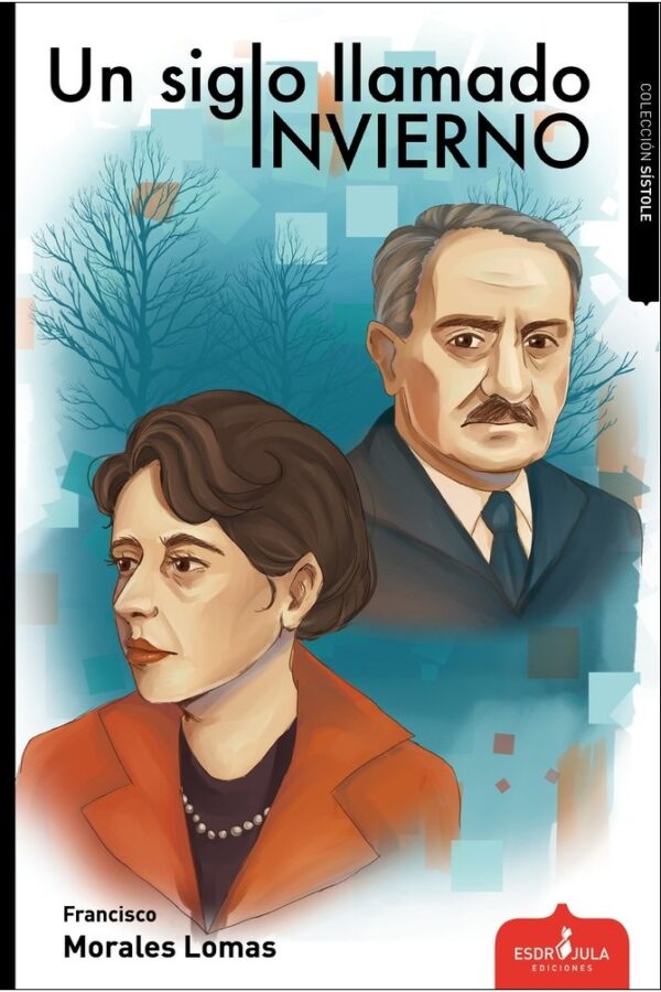 ‘Un siglo llamado invierno’, de Francisco Morales Lomas