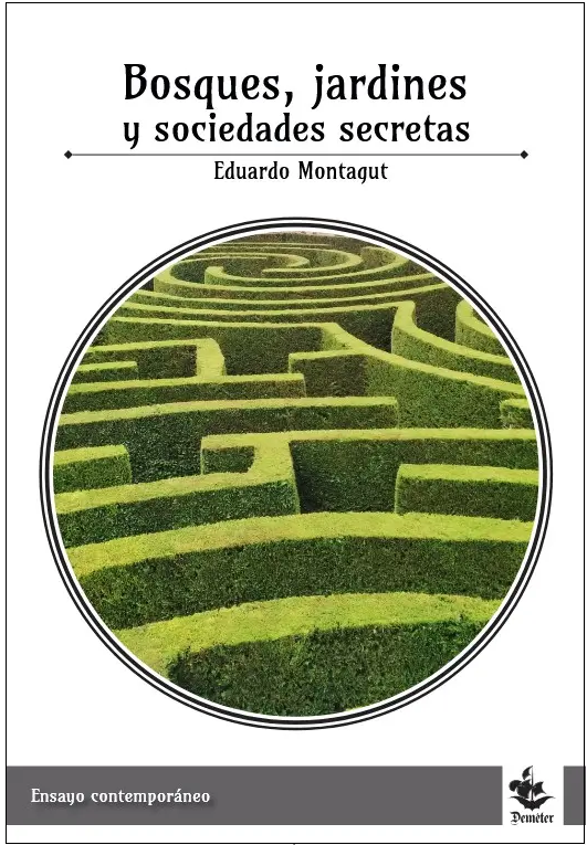 Bosques, jardines y sociedades secretas: un ensayo sugerente