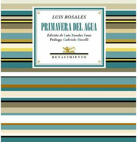 ‘Primavera del agua’, de Luis Rosales 