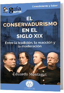 Próximamente, GuíaBurros publica ‘El conservadurismo en el XIX’, de Eduardo Montagut
