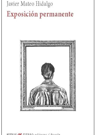 ‘Exposición permanente’, de Javier Mateo Hidalgo
