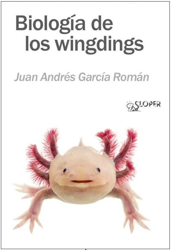 ‘Biología de los Wingdings’, de Juan Andrés García Román