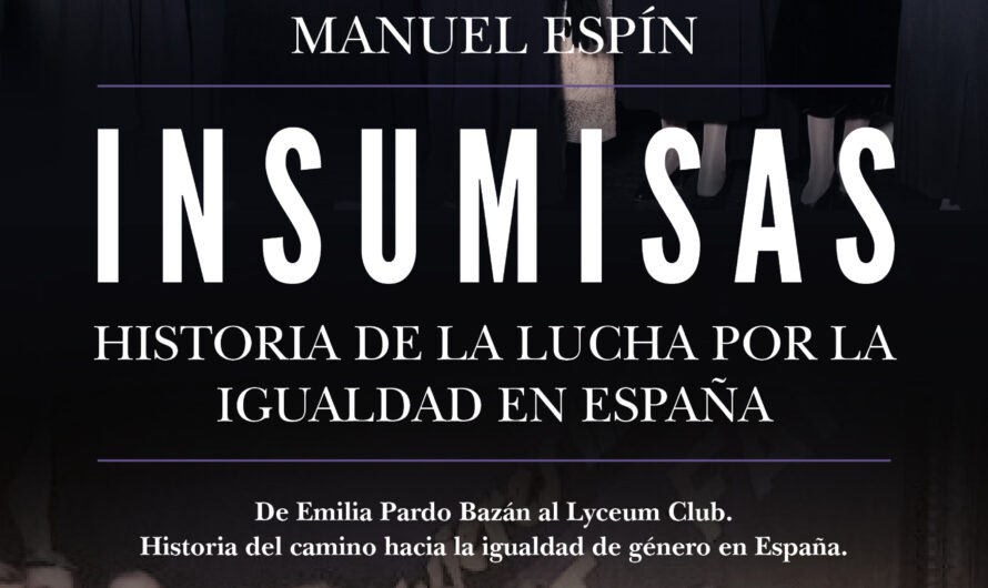 Almuzara publica ‘Insumisas’, de Manuel Espín: un ensayo sobre la lucha de género en España