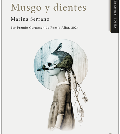 ‘Musgo y dientes’, de Marina Serrano