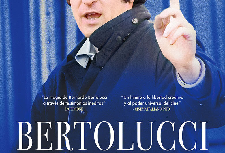 ‘Bertolucci, nuestra magnífica obsesión’