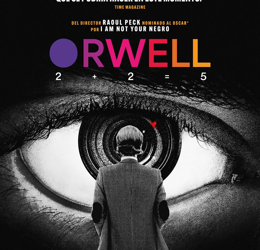 ‘Orwell 2+2=5’: todo se va cumpliendo