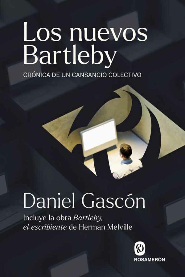 ‘Los nuevos Bartleby’, de Daniel Gascón