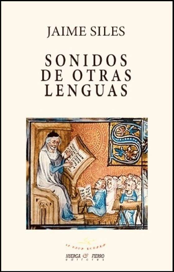 El Ateneo de Madrid presenta «Sonidos de Otras Lenguas» de Jaime Siles. Madrid, 15 de abril