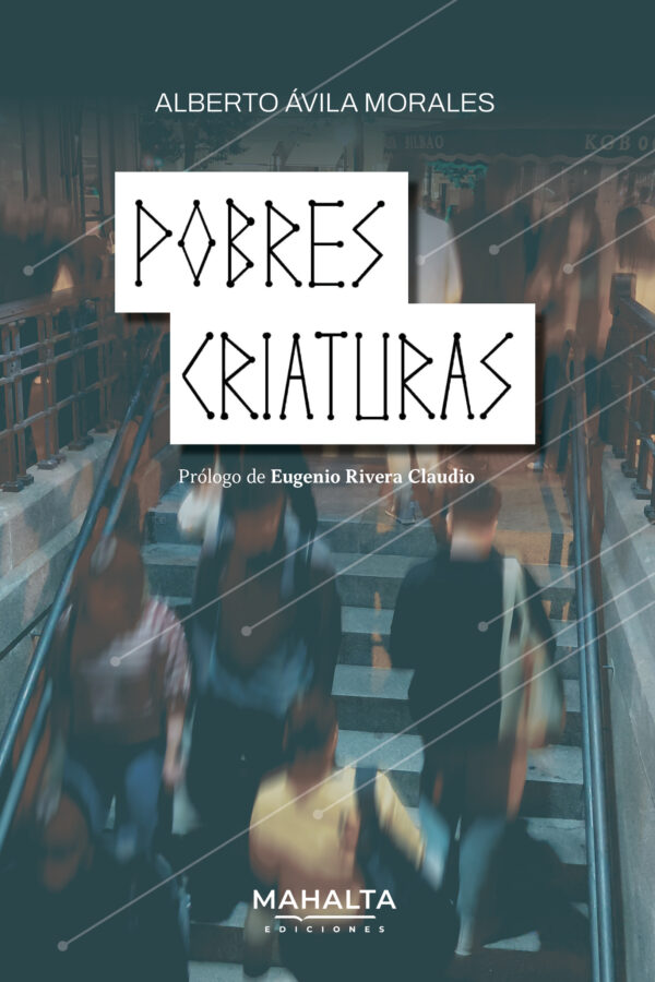 ‘Pobres criaturas’, de Alberto Ávila Morales