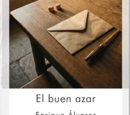 ‘El buen azar’, de Enrique Álvarez