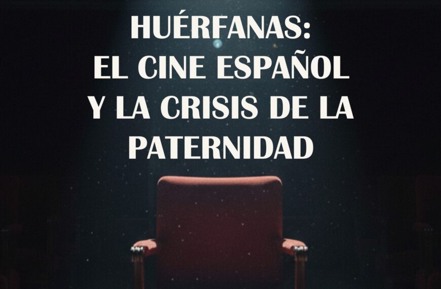 José Luis Panero y ‘Pantallas huérfanas’: la crisis del padre en el cine español