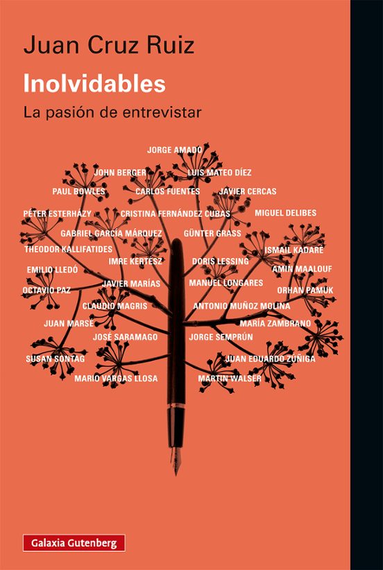 Inolvidables. La pasión de entrevistar Juan Cruz Ruiz