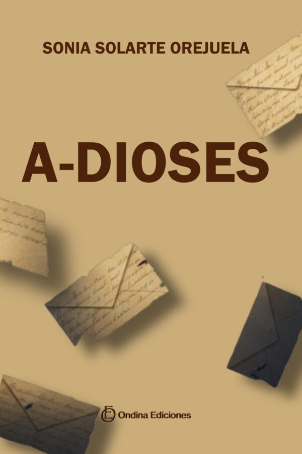 ‘A-DIOSES’, de Sonia Solarte Orejuela
