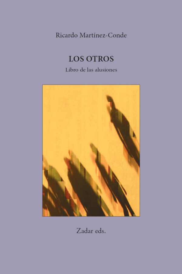 ‘Los otros (Libro de las alusiones)’, de Ricardo Martínez-Conde