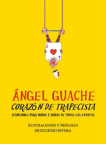 ‘Corazón de trapecista’, el nuevo poemario de Ángel Guache