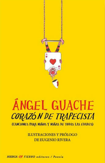 ‘Corazón de trapecista’, el nuevo poemario de Ángel Guache