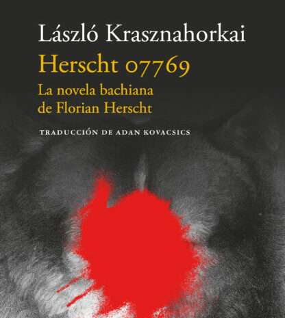 ‘Herscht 07769’, de László Krasznahorkai