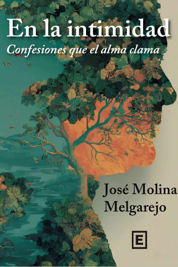 ‘En la intimidad. Confesiones que el alma clama’, de José Molina Melgarejo