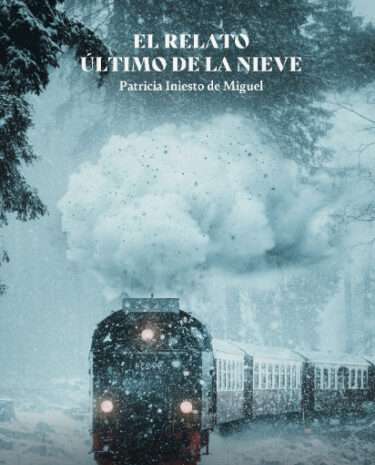 ‘El relato último de la nieve’, de Patricia Iniesto de Miguel