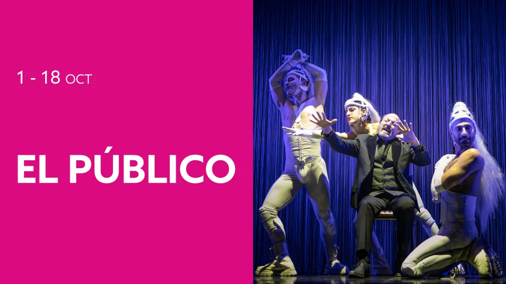 ‘El público’, el universo de Lorca