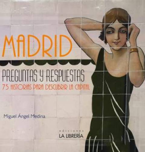 ‘Madrid, preguntas y respuestas’ de Miguel Ángel Medina