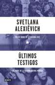 ‘Últimos testigos’ de Svetlana Aleixiévich