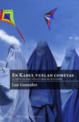 ‘En Kabul vuelan cometas’ de Luz González
