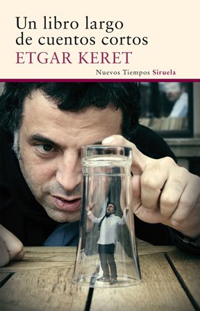 Un libro largo de cuentos cortos Etgar Keret Siruela, Madrid, 2016